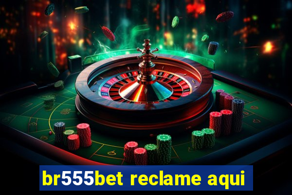 br555bet reclame aqui
